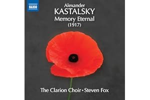 Kastalsky, A.: Memory Eternal to the Fallen Heroes (The Clarion Choir, S. Fox)