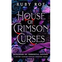 House of Crimson Hearts: A Steamy Vampire Fantasy Romance: 1 : Roe
