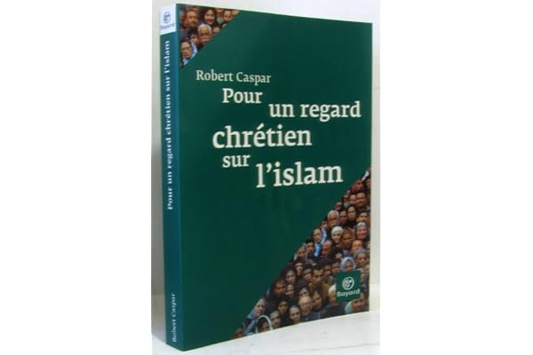 Pour un regard chrétien sur l'islam