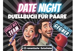 Date Night Duellbuch für Paare: Freche Paar-Fragen, spannende Spiele & witzige Challenges für Zwei – als Team und als Gegner | Plus 12 Gutscheine für mehr Spaß & gemeinsame Zeit in eurer Beziehung