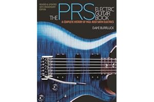 The PRS Electric Guitar Book: A Complete History of Paul Reed Smith Electrics