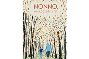 Nonno, mi racconti di te?: 100 domande per conservare i ricordi di tuo nonno | Idee regalo nonno per il compleanno, natale, festa dei nonni (Ricordi di famiglia)