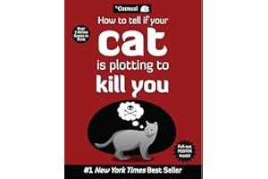 How to Tell If Your Cat Is Plotting to Kill You: Volume 2 (The Oatmeal)