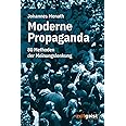 Moderne Propaganda: 80 Methoden der Meinungslenkung