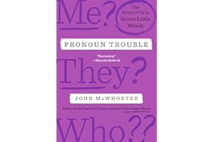 Pronoun Trouble: The Story of Us in Seven Little Words