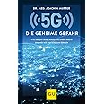 5G: Die geheime Gefahr: Wie uns der neue Mobilfunk krank macht und wie wir uns schützen können (GU Gesundheit)