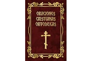 Oraciones cristianas ortodoxas: Libro de oraciones ortodoxo para todo el año