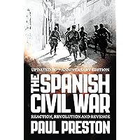 The Spanish Civil War: Reaction, Revolution and Revenge