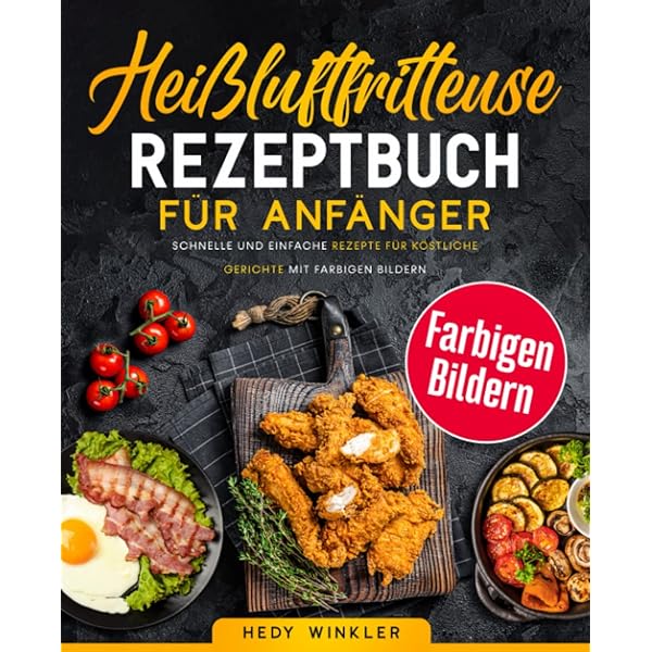 Backpapier Airfryer DIABETIKER KOCHBUCH FÜR ANFÄNGER: ÜBER 100 LECKERE REZEPTE MIT 21-TAGE Airfryer Dual