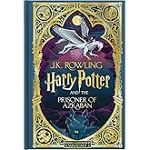 Harry Potter and the Prisoner of Azkaban (Harry Potter, Book 3) (MinaLima Edition) (Interactive Illustrated Edition) (Volume 