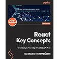 Packt React Key Concepts: Consolidate your knowledge of React's core features