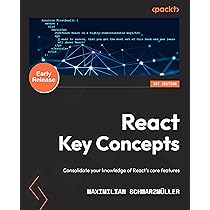 React Key Concepts 第二版 React Key Concepts - Second Edition: An in-depth guide to