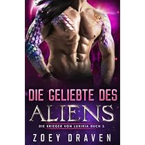 Der Preis des Aliens (Die Krieger von Luxiria, Band 1) : Draven ...
