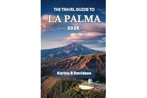 The Travel Guide to La Palma 2025: Discover the Untold Essence of Canary Islands