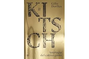 Il Kitsch. Antologia del cattivo gusto. Ediz. a colori