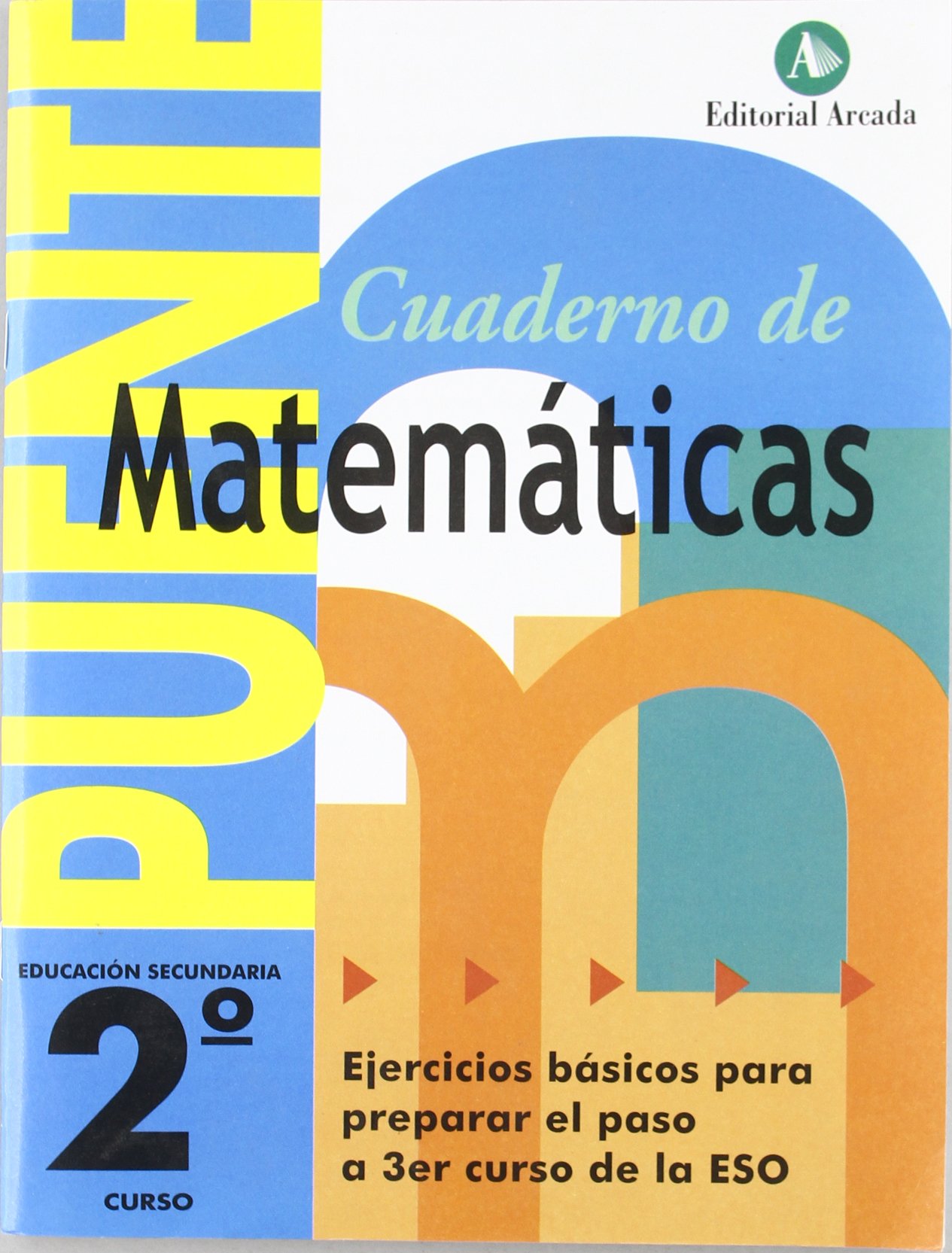Cuaderno De Matemáticas 2º Curso Secundaria. Ejercicios Básicos Para Preparar El Paso a 3º ESO