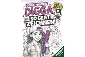 Digga, so geht Zeichnen lernen | Zeichenbuch für Teenager-Mädchen ab 12 Jahren: Coole Motive mit Zeichenvideos, einfacher Schritt für Schritt Anleitung & Kreativchallenges