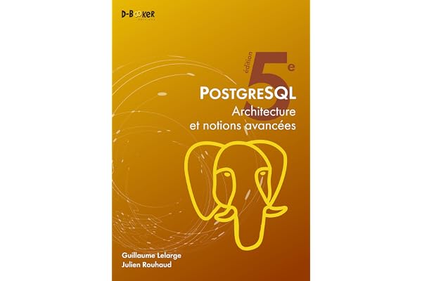 PostgreSQL - Architecture et notions avancées