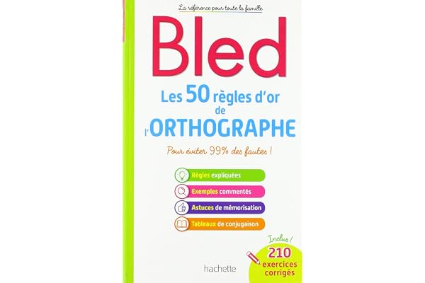 BLED Les 50 règles d'or de l'orthographe