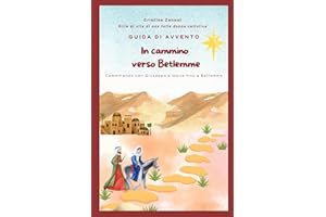 In cammino verso Betlemme: Camminando con Giuseppe e Maria fino a Betlemme