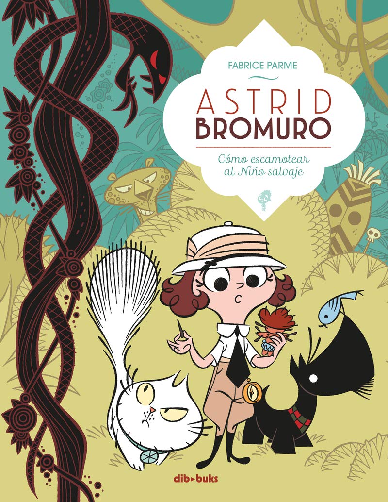 Astrid Bromuro 3: Cómo escamotear al Niño salvaje