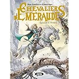 Les Chevaliers d'Emeraude - Episode 1 Wellan