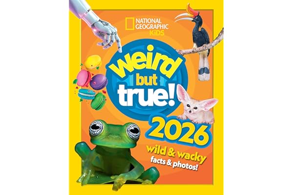 Weird but true! 2026: wild and wacky facts & photos! (Nation...