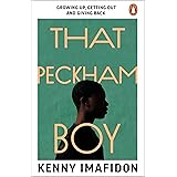 That Peckham Boy: Growing Up, Getting Out and Giving Back