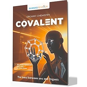 COVALENT – Organic Chemistry Book | JEE Main & Advanced | Clears Basics, Visual Shortcuts, Mechanisms, Name Reactions | For N