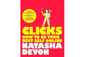 Clicks - How to Be Your Best Self Online