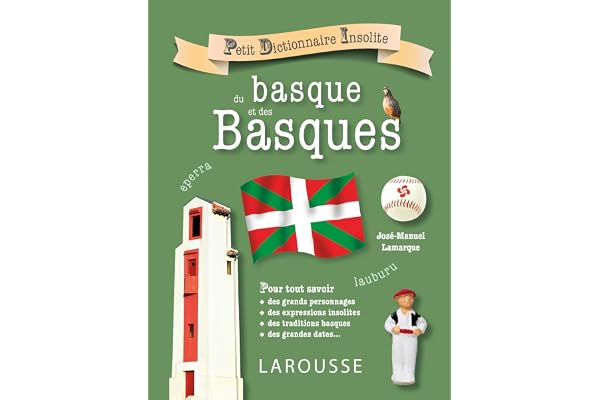 Petit dictionnaire insolite du basque et des basques