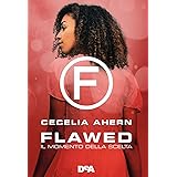 Il momento della scelta. Flawed