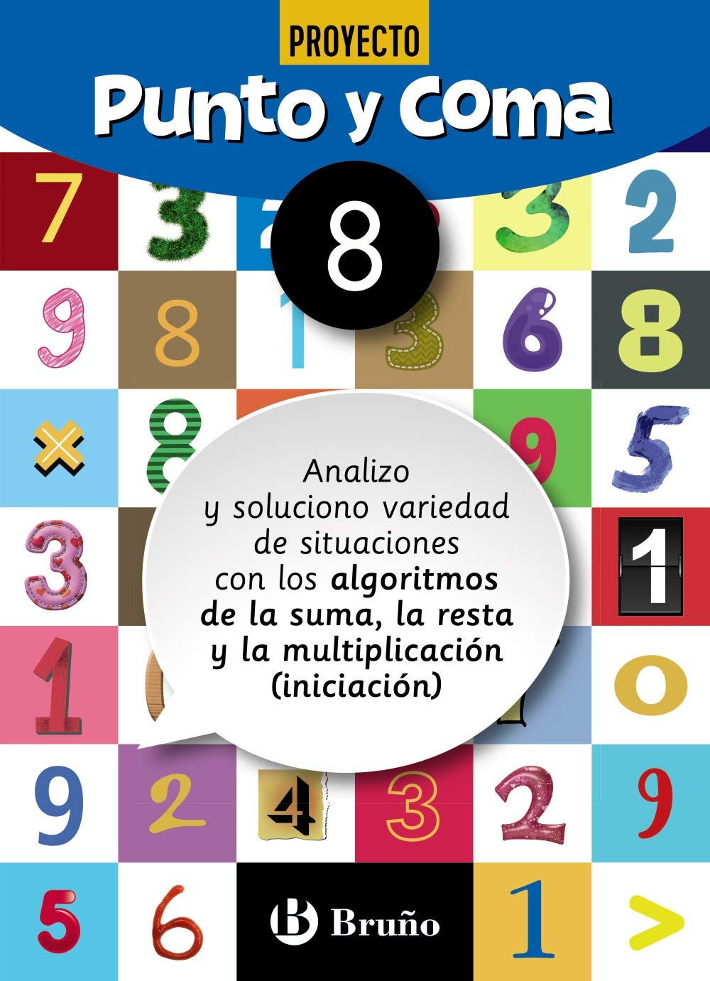 Punto y Coma Matemáticas 8 Analizo y soluciono variedad de situaciones con los algoritmos de la suma, la resta y la multiplicación ... Complementario - Cuadernos de Matemáticas)