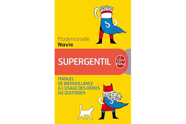 Supergentil, manuel de bienveillance à l'usage des héros du quotidien