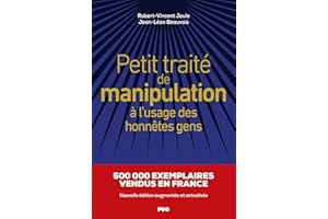 Petit traité de manipulation à l'usage des honnêtes gens: Nouvelle édition augmentée et actualisée