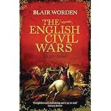 The English Civil Wars: 1640-1660