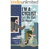 I'm a Cyclist - Let me out of here!