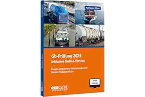 Gb-Prüfung 2025 inklusive Online-Version: Fragen, Antworten, Lösungswege und Muster-Prüfungsbögen
