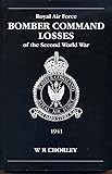 Royal Air Force Bomber Command Losses of the Second World War. Volume 2 Aircraft and Crew Losses 1941