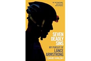 Seven Deadly Sins: My Pursuit of Lance Armstrong