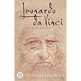 Leonardo da Vinci: Die Biographie