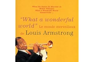 What A Wonderful World : Le Monde merveilleux de Louis Armstrong