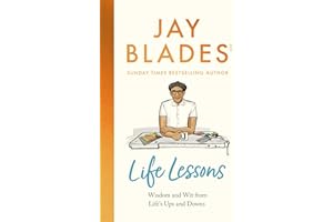 Life Lessons: Wisdom and Wit from Life's Ups and Downs