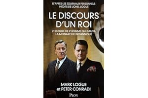 Le discours d'un roi: L'histoire de l'homme qui sauva la monarchie britannique