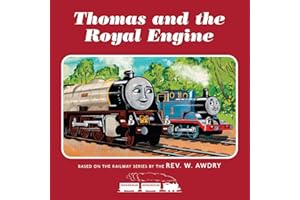 Thomas & Friends: Thomas and the Royal Engine: Perfect for royal fans of the classic illustrated stories - Thomas goes to London and meets the Queen