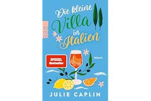 Die kleine Villa in Italien (Romantic Escapes, Band 11)
