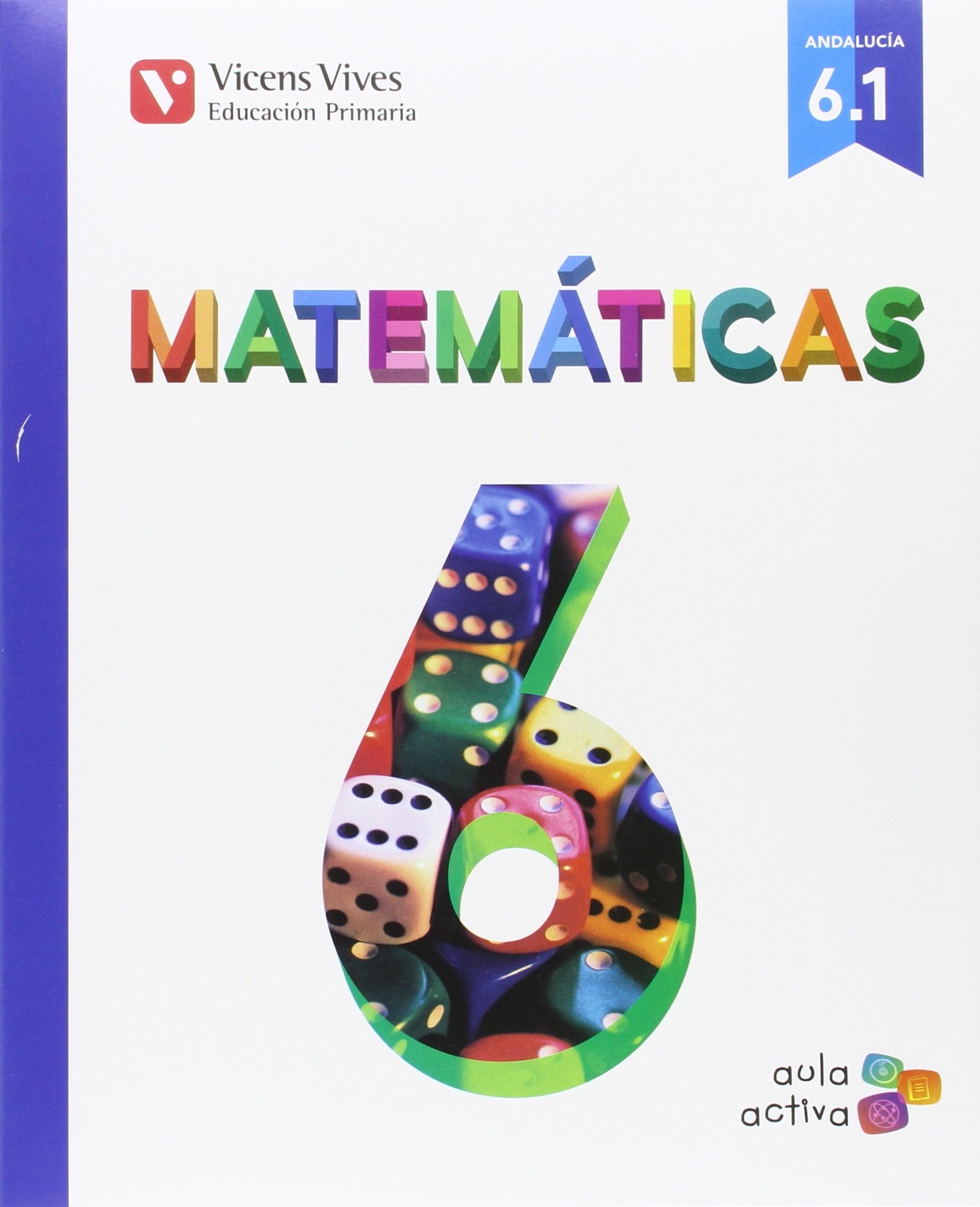 MATEMATICAS 6 AULA ACTIVA ANDALUCIA: 000001