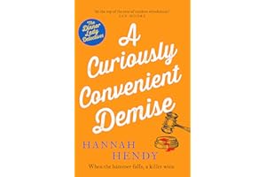 A Curiously Convenient Demise: A laugh-out-loud cosy crime novel set in Wales for fans of Richard Osman, Richard Coles and Janice Hallett (Dinner Lady Detectives, 7)
