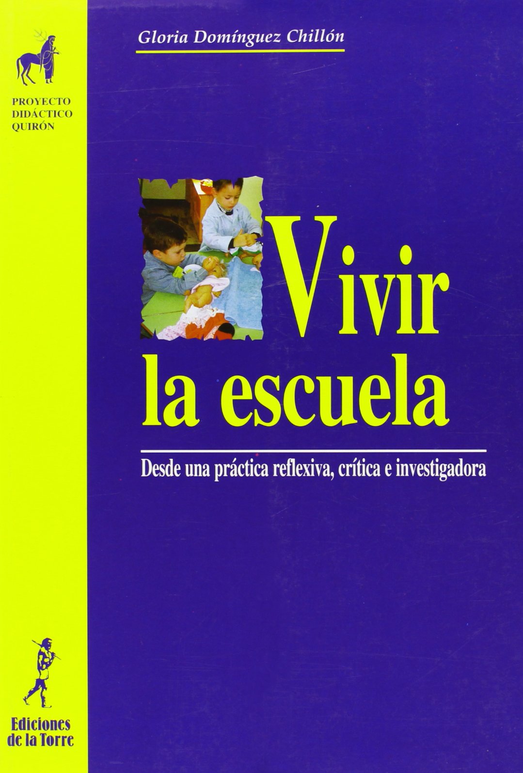 Vivir la escuela. Desde una práctica reflexiva, crítica e investigadora