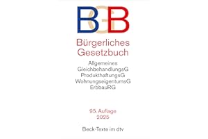 Bürgerliches Gesetzbuch: mit Allgemeinem Gleichbehandlungsgesetz, Produkthaftungsgesetz, Wohnungseigentumsgesetz, Beurkundungsgesetz und Erbbaurechtsgesetz (Beck-Texte im dtv)